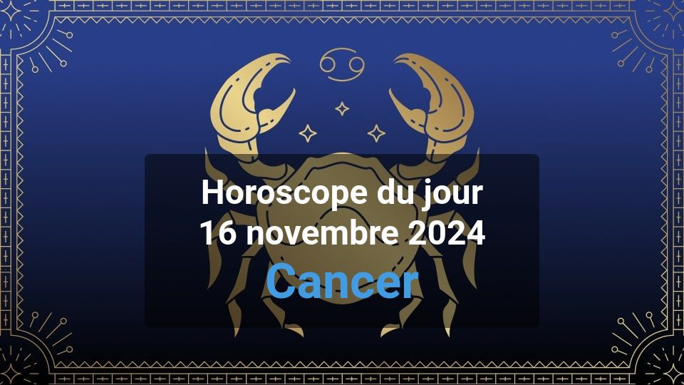 Horoscope du jour cancer