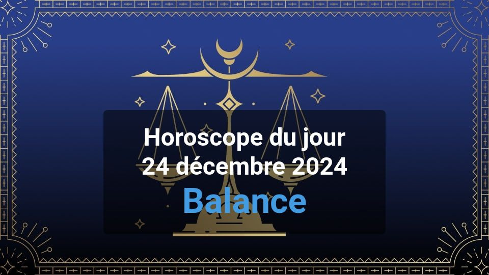 Horoscope du jour libra