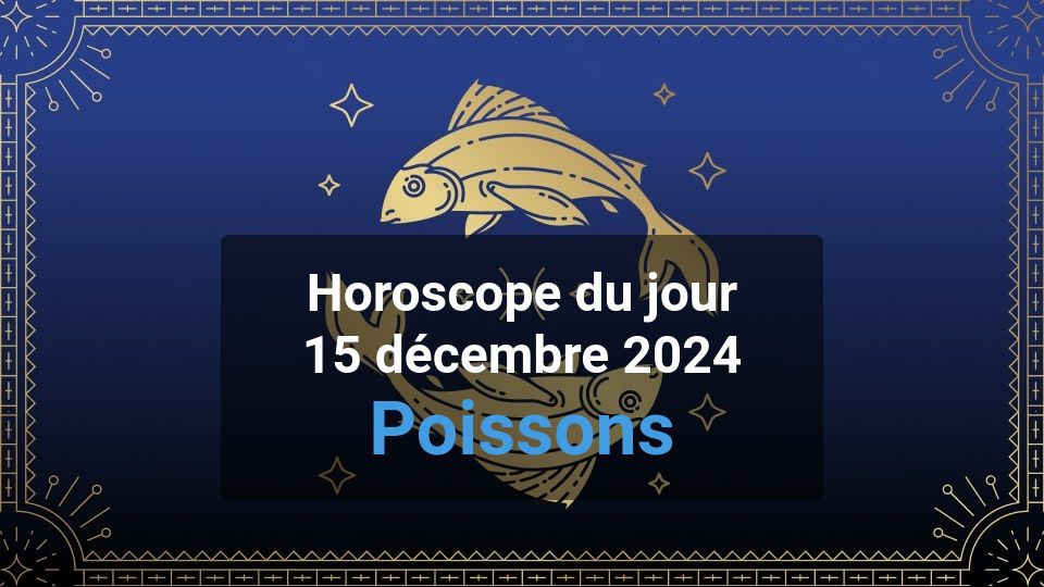 Horoscope du jour pisces