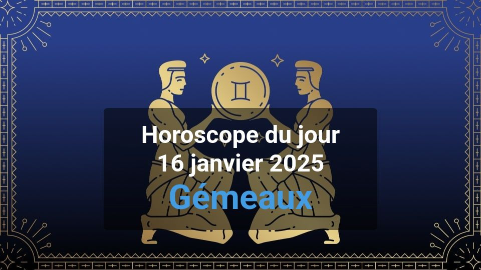 Horoscope du jour gemini