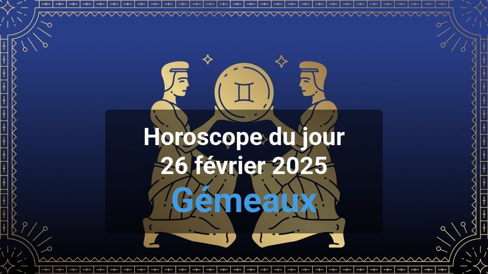 Horoscope du jour gemini