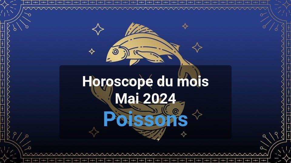 Horoscope du mois pisces