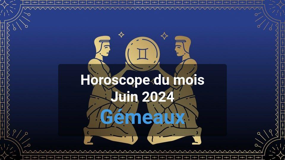 Horoscope du mois gemini