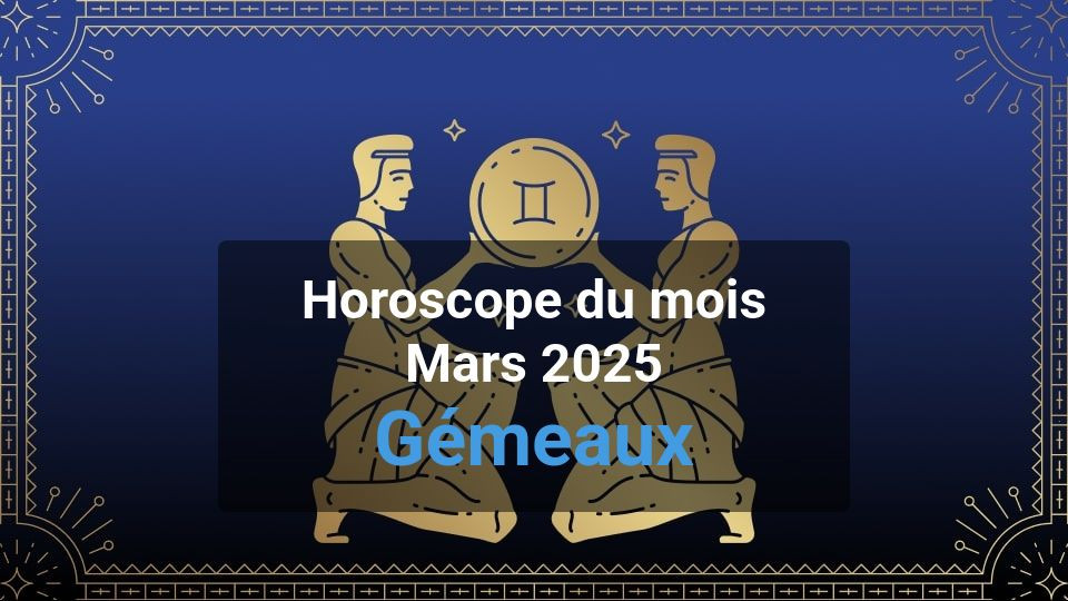 Horoscope du mois gemini