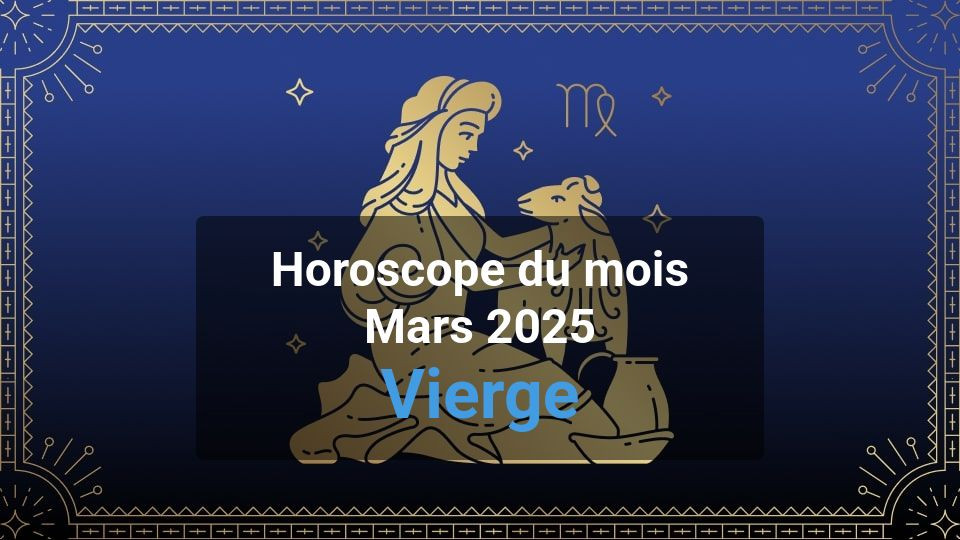 Horoscope du mois virgo