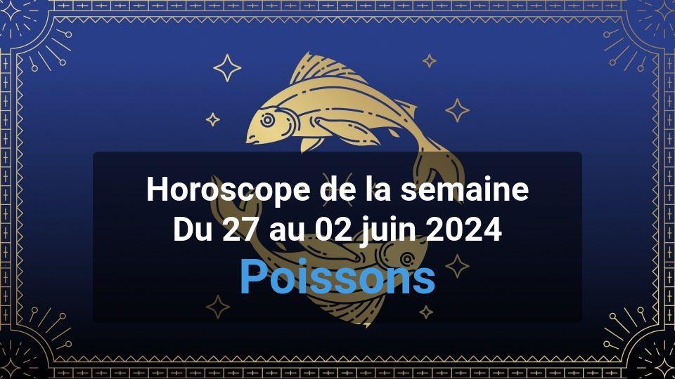 Horoscope de la semaine pisces