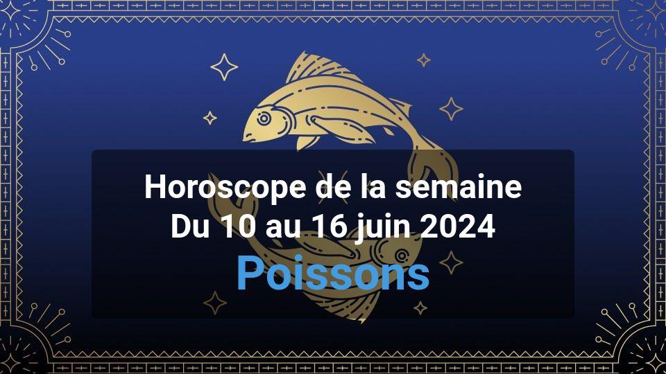 Horoscope de la semaine pisces