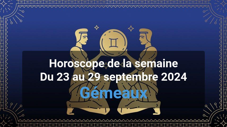 Horoscope de la semaine gemini