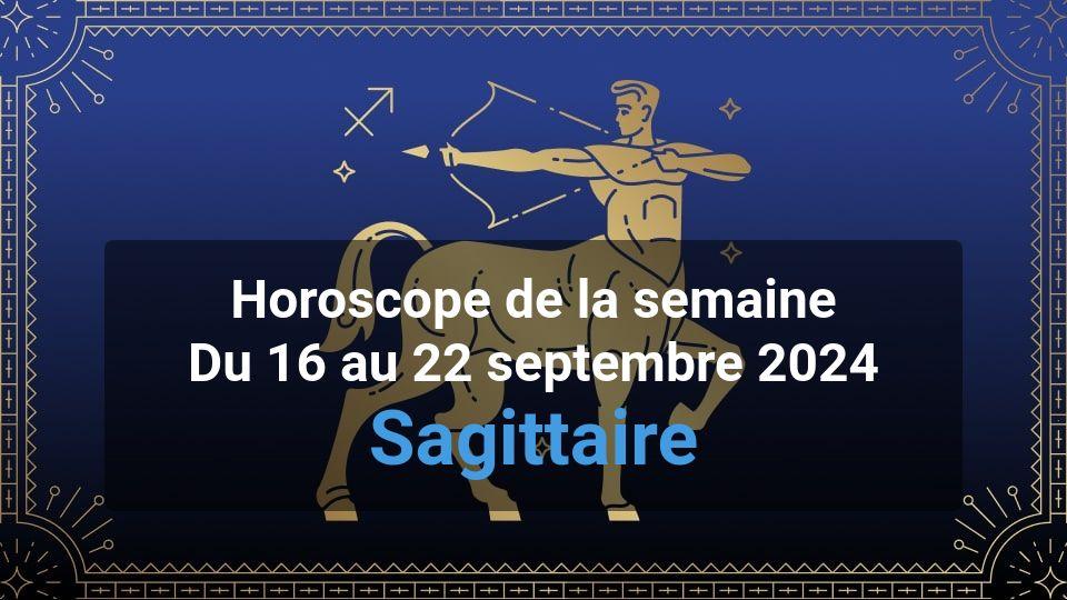 Horoscope de la semaine sagittarius