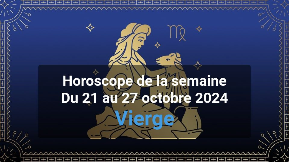 Horoscope de la semaine virgo