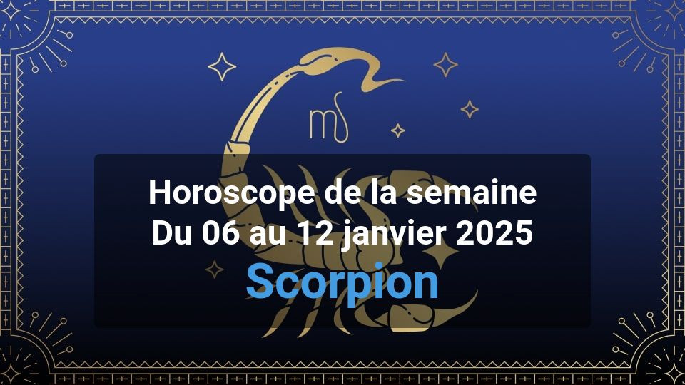 Horoscope de la semaine scorpio