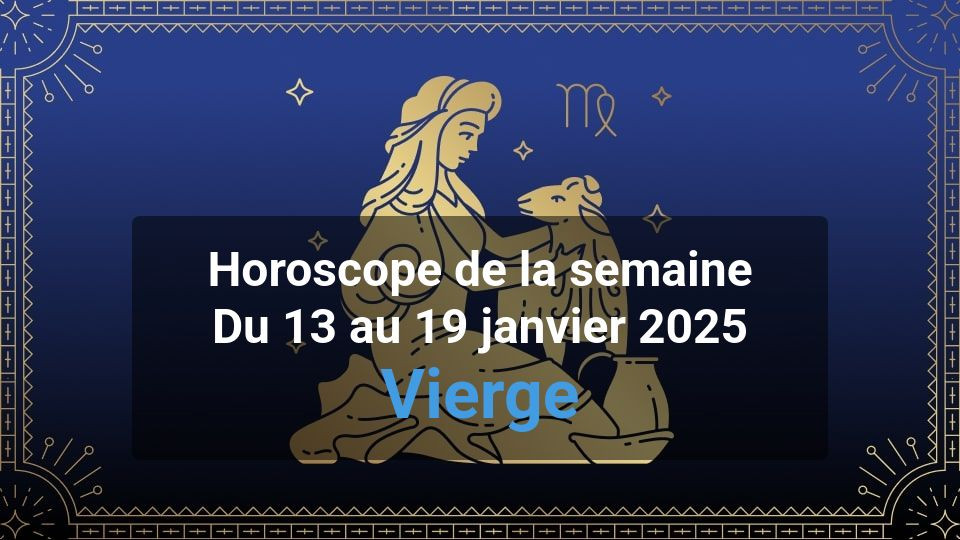 Horoscope de la semaine virgo