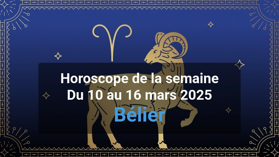 Horoscope de la semaine aries