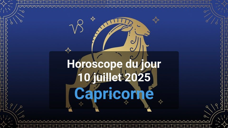 Horoscope du jour capricorn
