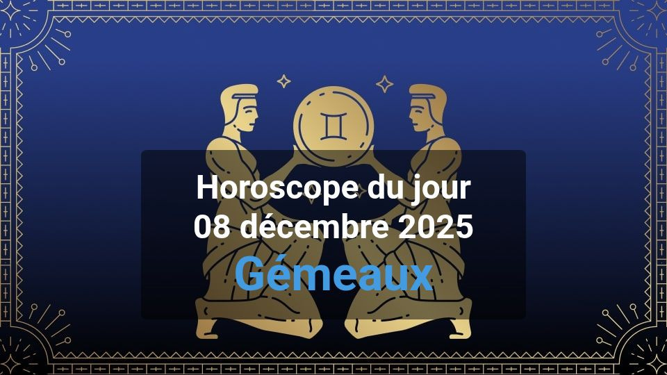 Horoscope du jour gemini