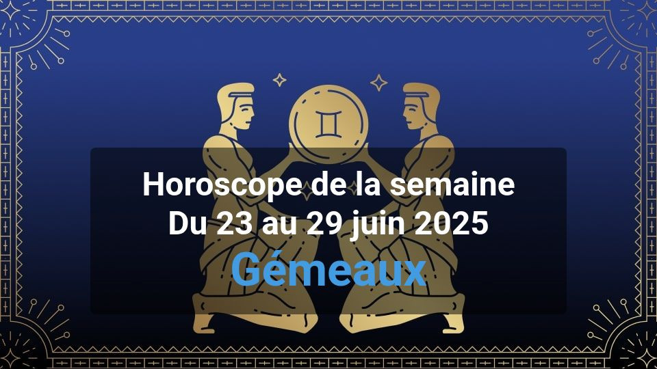 Horoscope de la semaine gemini