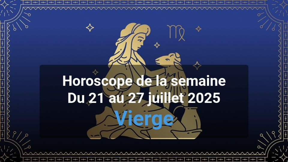 Horoscope de la semaine virgo