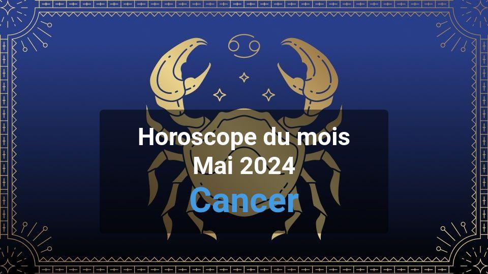 Horoscope du mois cancer
