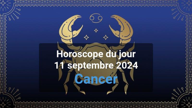 Horoscope du jour cancer