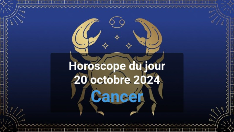 Horoscope du jour cancer