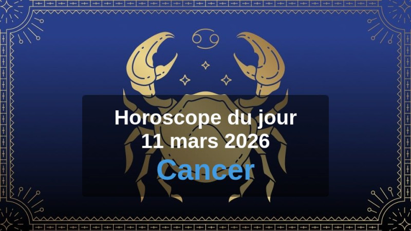 Horoscope du jour cancer