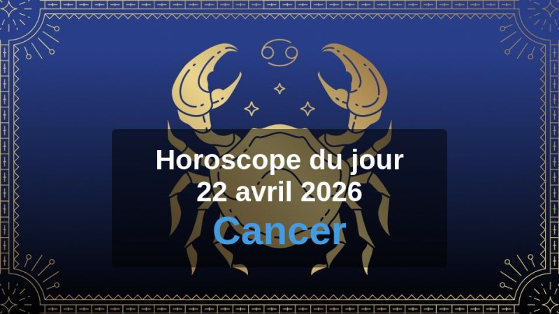 Horoscope du jour cancer