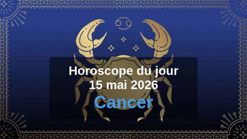 Horoscope du jour cancer