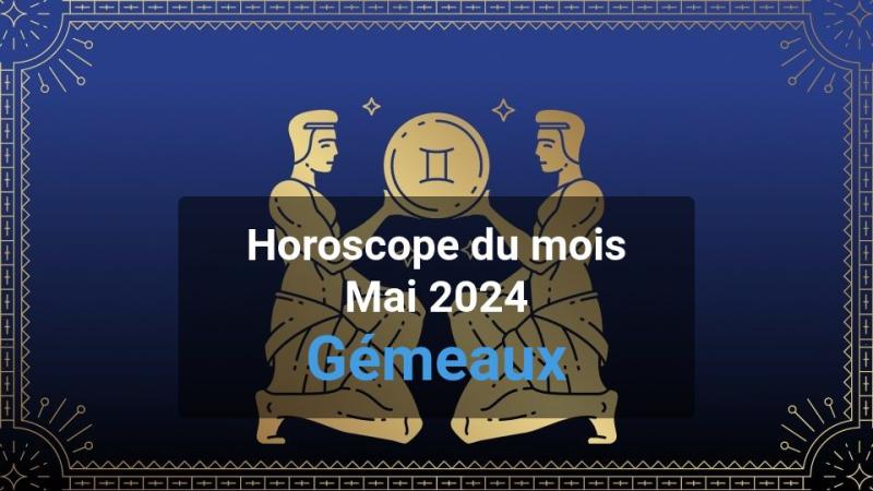 Horoscope du mois gemini