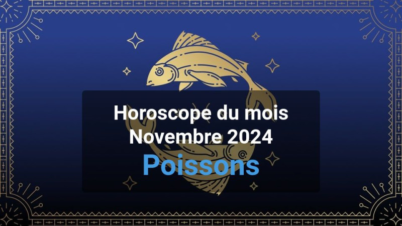 Horoscope du mois pisces