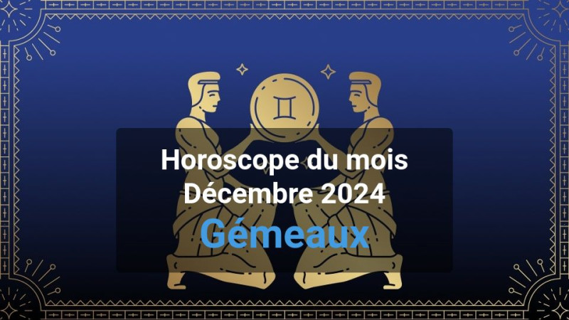 Horoscope du mois gemini