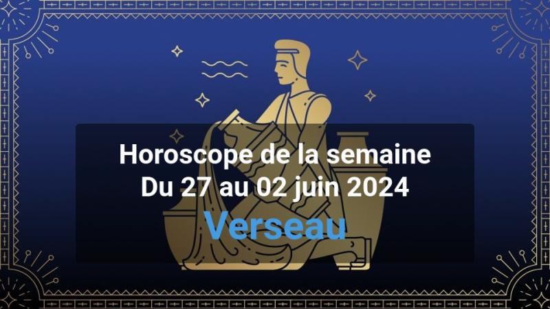 Horoscope de la semaine aquarius