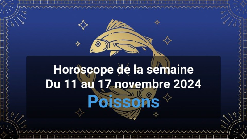 Horoscope de la semaine pisces