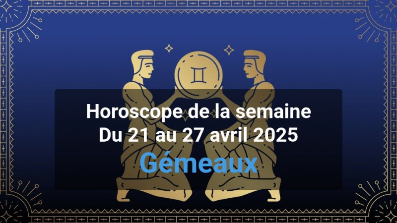 Horoscope de la semaine gemini