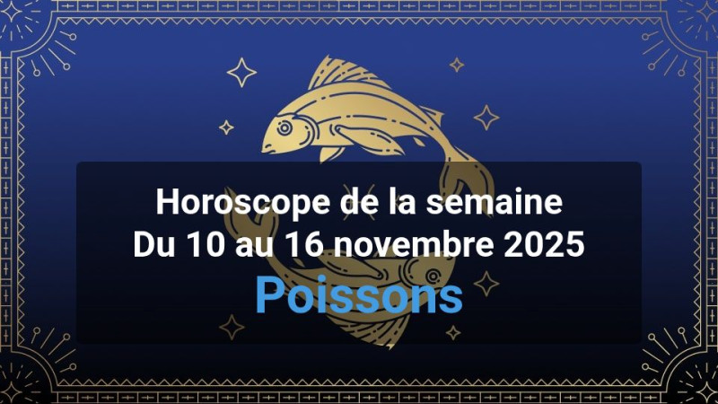 Horoscope de la semaine pisces