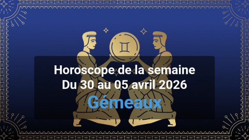 Horoscope de la semaine gemini