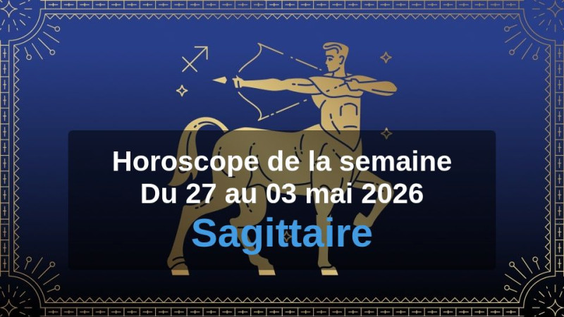 Horoscope de la semaine sagittarius