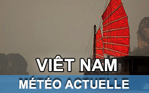 Météo actuelle au Vietnam